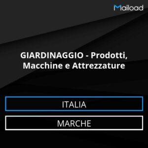 Database Email GIARDINAGGIO – Prodotti, Macchine e Attrezzature (Marche – Italia)