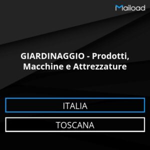 Database Email GIARDINAGGIO – Prodotti, Macchine e Attrezzature (Toscana – Italia)