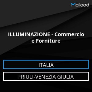 Database Email ILLUMINAZIONE – Commercio e Forniture (Friuli-Venezia Giulia – Italia)