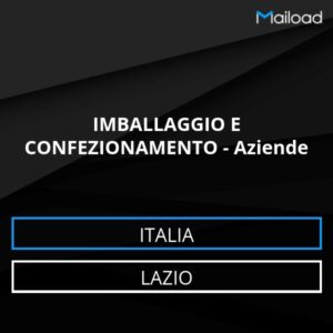 Database Email IMBALLAGGIO E CONFEZIONAMENTO – Aziende (Lazio – Italia)