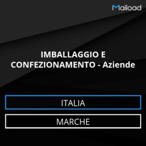 Database Email IMBALLAGGIO E CONFEZIONAMENTO – Aziende (Marche – Italia)