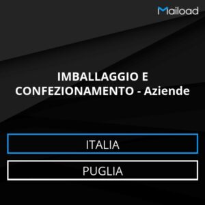 Database Email IMBALLAGGIO E CONFEZIONAMENTO – Aziende (Puglia – Italia)