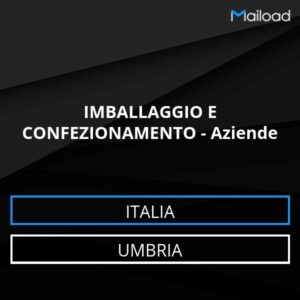 Database Email IMBALLAGGIO E CONFEZIONAMENTO – Aziende (Umbria – Italia)