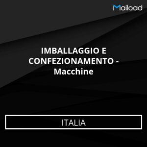 Database Email IMBALLAGGIO E CONFEZIONAMENTO – Macchine (Italia)