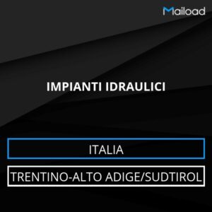 Database Email IMPIANTI IDRAULICI (Trentino-Alto Adige/Sudtirol – Italia)