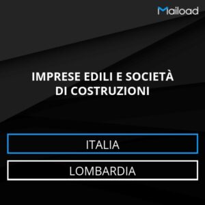 Database Email IMPRESE EDILI E SOCIETÀ DI COSTRUZIONI (Lombardia – Italia)