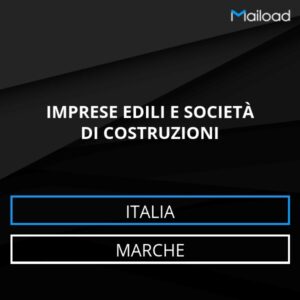 Database Email IMPRESE EDILI E SOCIETÀ DI COSTRUZIONI (Marche – Italia)