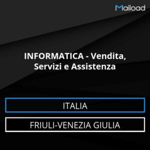 Database Email INFORMATICA – Vendita, Servizi e Assistenza (Friuli-Venezia Giulia – Italia)