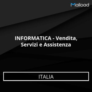 Database Email INFORMATICA – Vendita, Servizi e Assistenza (Italia)