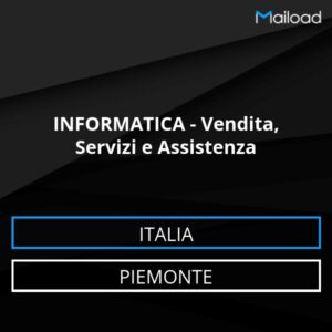 Database Email INFORMATICA – Vendita, Servizi e Assistenza (Piemonte – Italia)