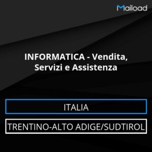 Database Email INFORMATICA – Vendita, Servizi e Assistenza (Trentino-Alto Adige/Sudtirol – Italia)
