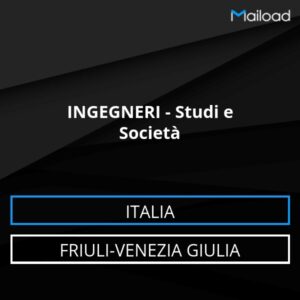 Database Email INGEGNERI – Studi e Società (Friuli-Venezia Giulia – Italia)