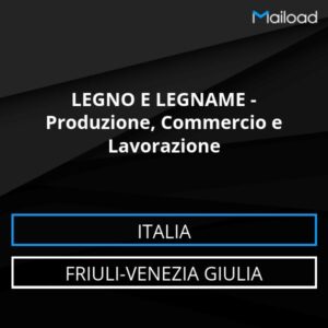 Database Email LEGNO E LEGNAME – Produzione, Commercio e Lavorazione (Friuli-Venezia Giulia – Italia)