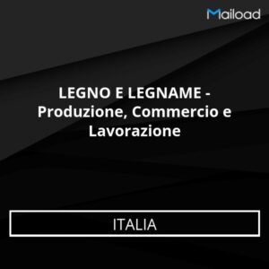 Database Email LEGNO E LEGNAME – Produzione, Commercio e Lavorazione (Italia)