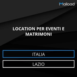 Database Email LOCATION PER EVENTI E MATRIMONI (Lazio – Italia)
