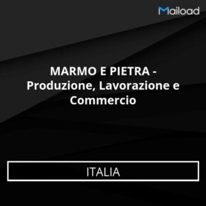 Database Email MARMO E PIETRA – Produzione, Lavorazione e Commercio (Italia)