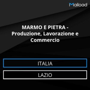 Database Email MARMO E PIETRA – Produzione, Lavorazione e Commercio (Lazio – Italia)