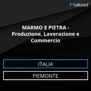 Database Email MARMO E PIETRA – Produzione, Lavorazione e Commercio (Piemonte – Italia)