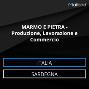 Database Email MARMO E PIETRA – Produzione, Lavorazione e Commercio (Sardegna – Italia)