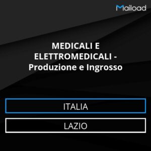 Database Email MEDICALI E ELETTROMEDICALI – Produzione e Ingrosso (Lazio – Italia)
