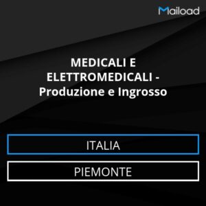 Database Email MEDICALI E ELETTROMEDICALI – Produzione e Ingrosso (Piemonte – Italia)