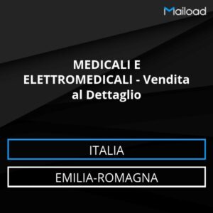Database Email MEDICALI E ELETTROMEDICALI – Vendita al Dettaglio (Emilia-Romagna – Italia)