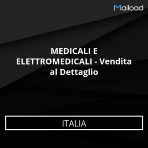 Database Email MEDICALI E ELETTROMEDICALI – Vendita al Dettaglio (Italia)