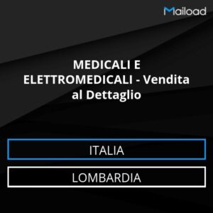 Database Email MEDICALI E ELETTROMEDICALI – Vendita al Dettaglio (Lombardia – Italia)