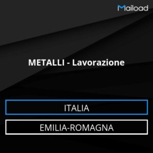 Database Email METALLI – Lavorazione (Emilia-Romagna – Italia)