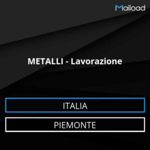 Database Email METALLI – Lavorazione (Piemonte – Italia)