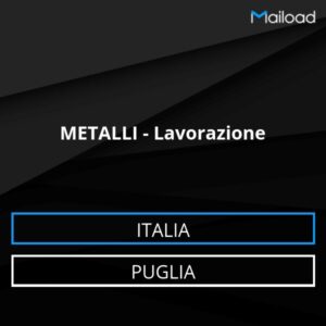 Database Email METALLI – Lavorazione (Puglia – Italia)