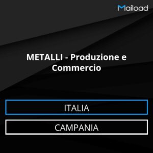 Database Email METALLI – Produzione e Commercio (Campania – Italia)