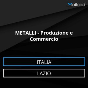 Database Email METALLI – Produzione e Commercio (Lazio – Italia)
