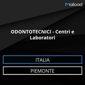 Database Email ODONTOTECNICI – Centri e Laboratori (Piemonte – Italia)