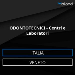 Database Email ODONTOTECNICI – Centri e Laboratori (Veneto – Italia)