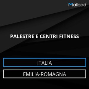 Database Email PALESTRE E CENTRI FITNESS (Emilia-Romagna – Italia)