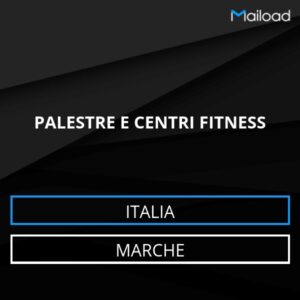 Database Email PALESTRE E CENTRI FITNESS (Marche – Italia)
