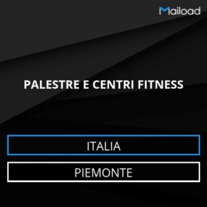 Database Email PALESTRE E CENTRI FITNESS (Piemonte – Italia)