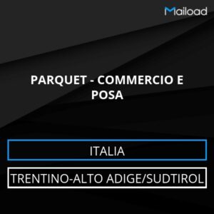 Database Email PARQUET – COMMERCIO E POSA (Trentino-Alto Adige/Sudtirol – Italia)