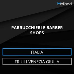 Database Email PARRUCCHIERI E BARBER SHOPS (Friuli-Venezia Giulia – Italia)