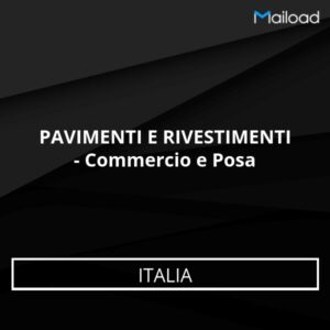 Database Email PAVIMENTI E RIVESTIMENTI – Commercio e Posa (Italia)