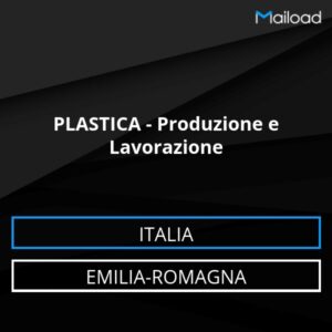 Database Email PLASTICA – Produzione e Lavorazione (Emilia-Romagna – Italia)