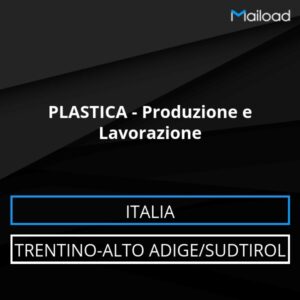 Database Email PLASTICA – Produzione e Lavorazione (Trentino-Alto Adige/Sudtirol – Italia)