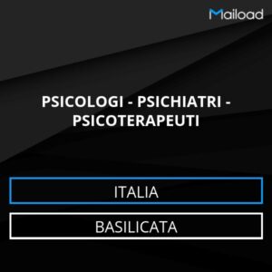 Database Email PSICOLOGI – PSICHIATRI – PSICOTERAPEUTI (Basilicata – Italia)