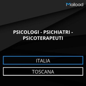 Database Email PSICOLOGI – PSICHIATRI – PSICOTERAPEUTI (Toscana – Italia)