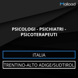 Database Email PSICOLOGI – PSICHIATRI – PSICOTERAPEUTI (Trentino-Alto Adige/Sudtirol – Italia)