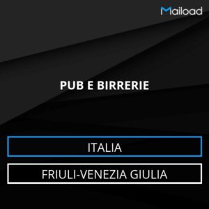 Database Email PUB E BIRRERIE (Friuli-Venezia Giulia – Italia)