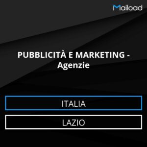 Database Email PUBBLICITÀ E MARKETING – Agenzie (Lazio – Italia)
