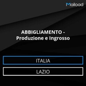 Database Email ABBIGLIAMENTO – Produzione e Ingrosso (Lazio – Italia)