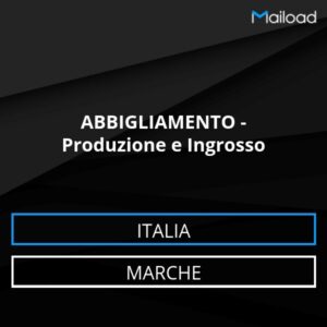 Database Email ABBIGLIAMENTO – Produzione e Ingrosso (Marche – Italia)